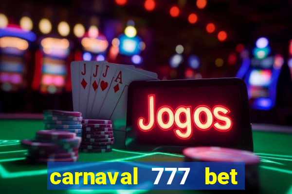 carnaval 777 bet paga mesmo